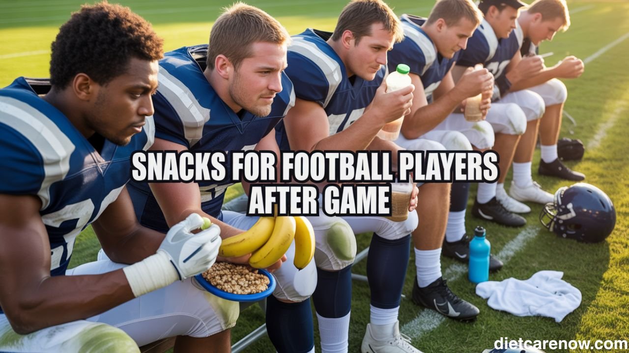 Snacks for Football Players After Game